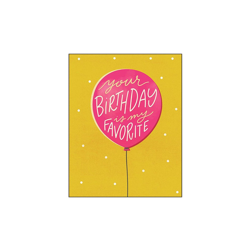 Your Birthday is my Favorite - Birthday Card