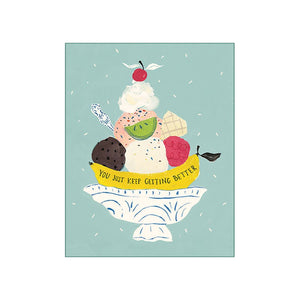 You Just Keep Getting Better - Birthday Card