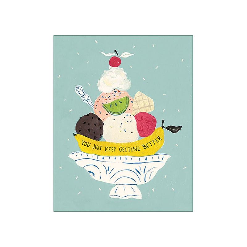 You Just Keep Getting Better - Birthday Card